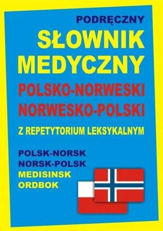 Podręczny słownik medyczny polsko-norweski nor-pol