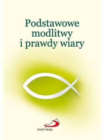 Podstawowe modlitwy i prawdy wiary