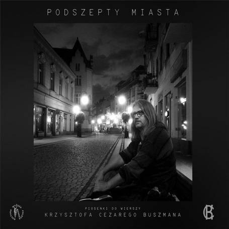 Podszepty miasta:Piosenki do wierszy K.Buszmana CD