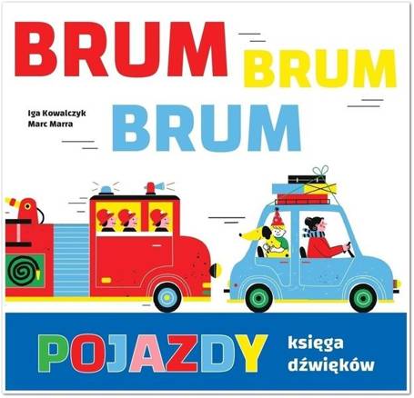 Pojazdy. Księga dźwięków brum, brum, brum!