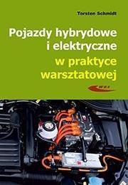 Pojazdy hybrydowe i elektryczne w praktyce