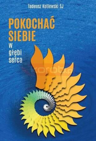 Pokochać siebie w głębi serca