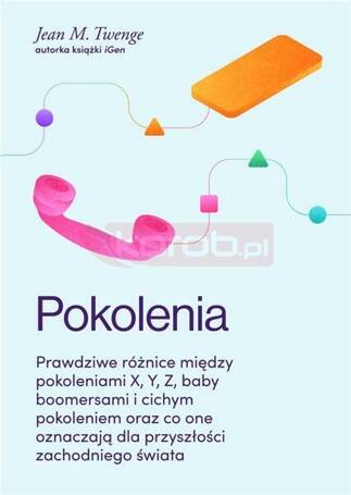 Pokolenia. Prawdziwe różnice między pokoleniami..