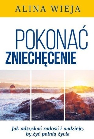 Pokonać zniechęcenie.Wyd.II