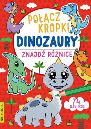 Połącz kropki, znajdź różnice. Dinozaury