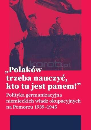 Polaków trzeba nauczyć, kto tu jest panem!