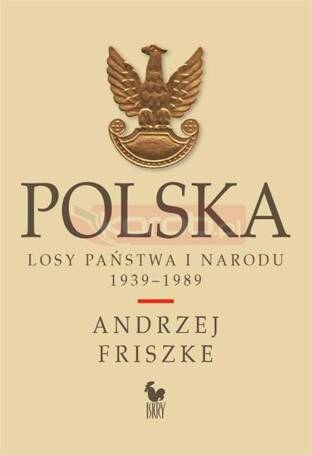 Polska. Losy państwa i narodu 1939-1989 w.2024