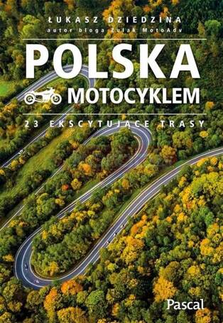 Polska motocyklem. 23 ekscytujące trasy