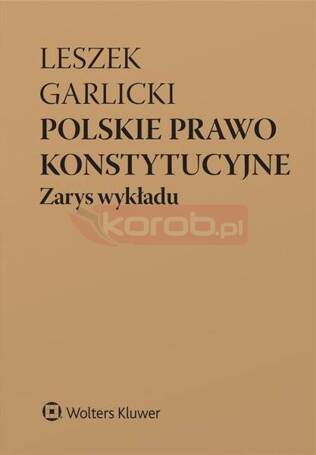 Polskie prawo konstytucyjne. Zarys wykładu w.11