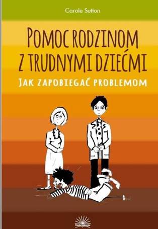 Pomoc rodzinom z trudnymi dziećmi