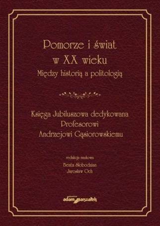 Pomorze i świat w XX wieku Między historią..