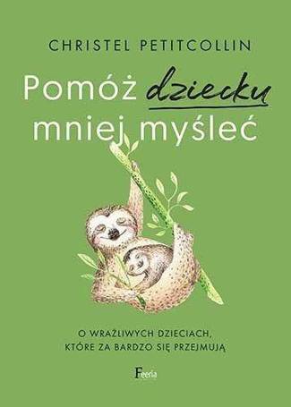 Pomóż dziecku mniej myśleć