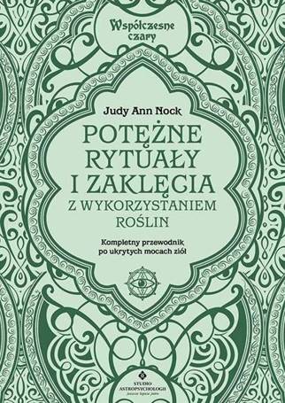 Potężne rytuały i zaklęcia z wykorzystaniem roślin