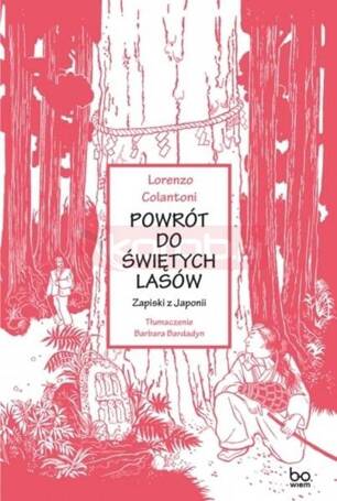 Powrót do świętych lasów. Zapiski z Japonii