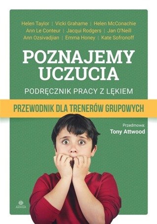 Poznajemy uczucia. Podręcznik pracy z lękiem