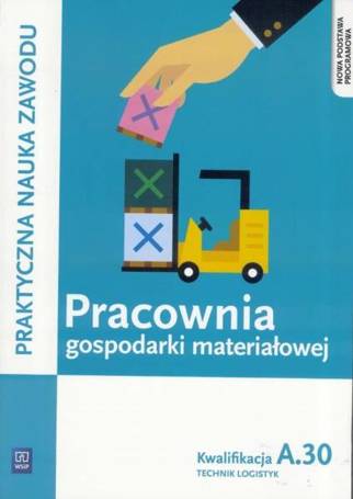 Pracownia gospodarki materiałowej. Kwal.A.30 WSiP