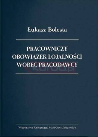 Pracowniczy obowiązek lojalności wobec pracodawcy