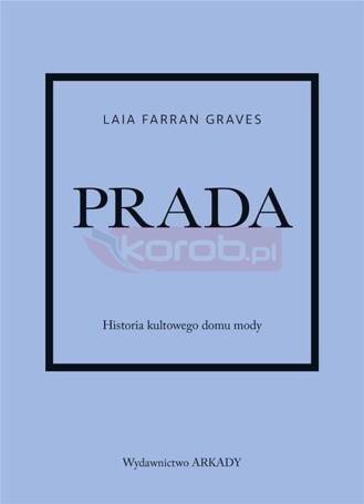 Prada. Historia kultowego domu mody