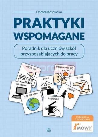 Praktyki wspomagane. Poradnik dla uczniów szkół..