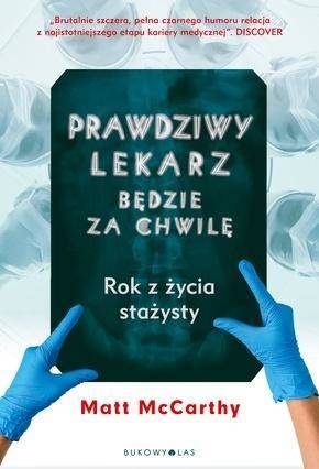 Prawdziwy lekarz będzie za chwilę