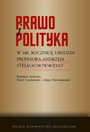 Prawo i polityka. W 100. rocznicę urodzin...