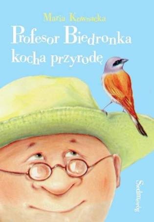 Profesor Biedronka kocha przyrodę