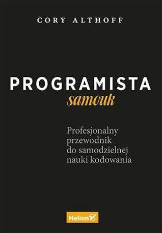 Programista samouk. Profesjonalny przewodnik do...