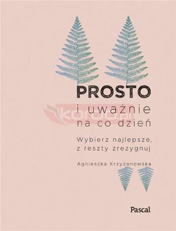 Prosto i uważnie na co dzień. Nowe wydanie