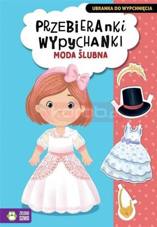 Przebieranki wypychanki. Moda ślubna