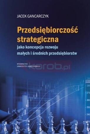 Przedsiębiorczość strategiczna. jako koncepcja...