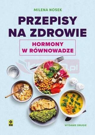 Przepisy na zdrowie Hormony w równowadze w.2