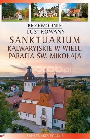 Przewodnik ilustrowany Sanktuarium kalwaryjskie...