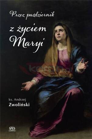 Przez październik z życiem Maryi