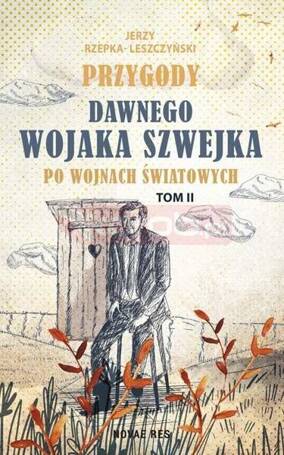 Przygody dawnego Wojaka Szwejka po wojnach... T.2