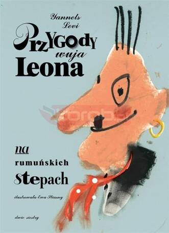 Przygody wuja Leona na rumuńskich stepach