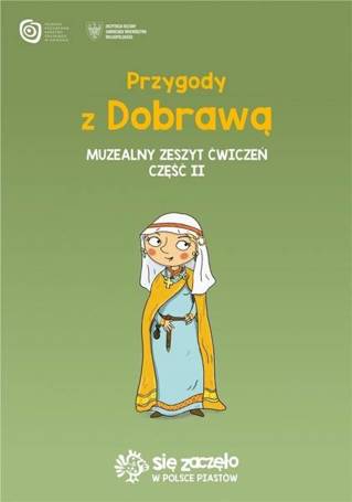 Przygody z Dobrawą Muzealny zeszyt ćwiczeń cz.2