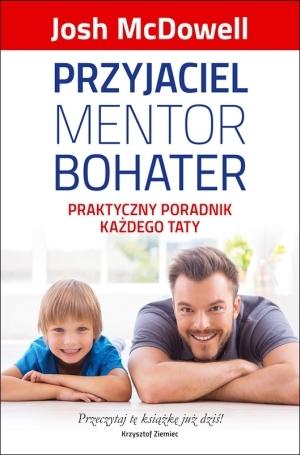 Przyjaciel, mentor, bohater. Praktyczny poradnik..