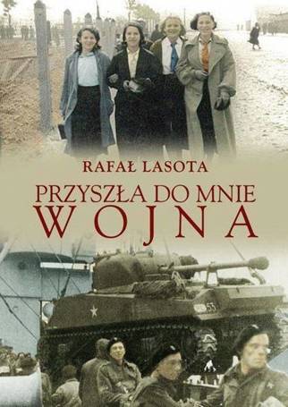 Przyszła do mnie wojna