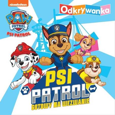 Psi Patrol. Odkrywanka. Psi Patrol gotowy...