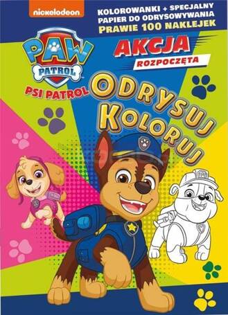 Psi Patrol. Odrysuj koloruj. Cztery łapy w akcji!