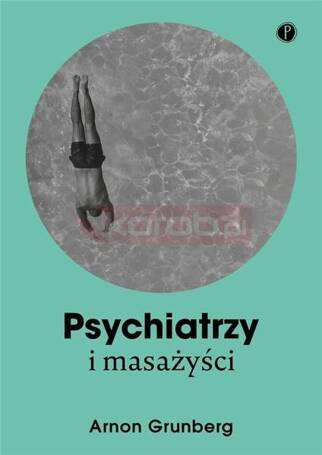 Psychiatrzy i masażyści