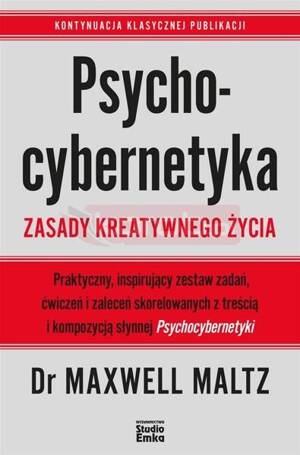 Psychocybernetyka. Zasady kreatywnego życia