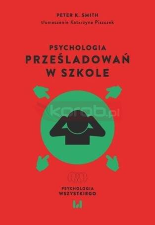 Psychologia prześladowań w szkole