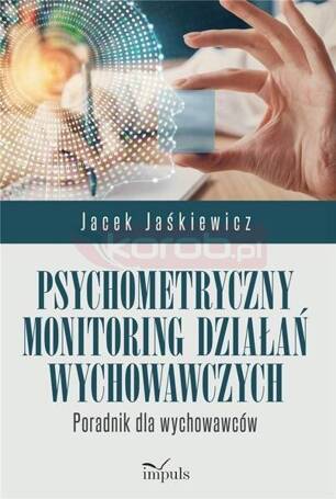 Psychometryczny monitoring działań wychowawczych