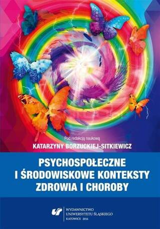 Psychospołeczne i środowiskowe konteksty zdrowia..