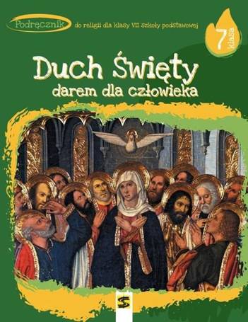 Religia SP 7 Duch Święty darem dla człowieka podr.