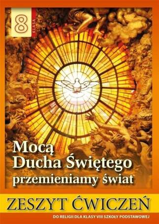 Religia SP 8 ćw. Mocą Ducha Świętego...