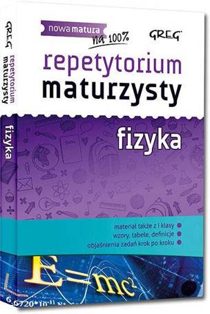 Repetytorium maturzysty - fizyka GREG