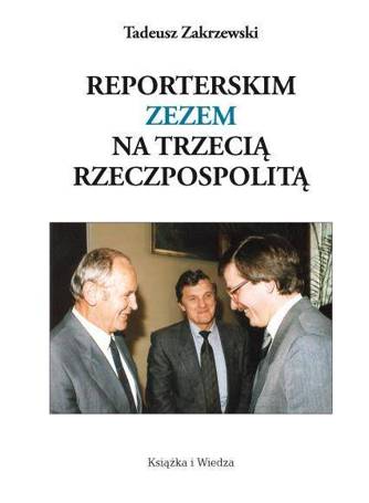 Reporterskim zezem na Trzecią Rzeczpospolitą