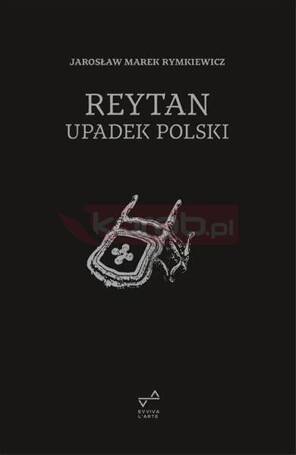 Reytan. Upadek Polski